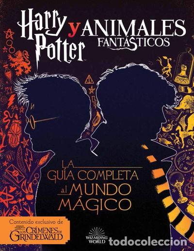Libros: Harry Potter y Animales Fant&aacute;sticos. La gu&iacute;a al mundo m&aacute;gico- 9788893675420