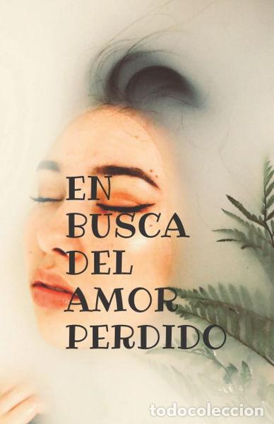 Libros: En Busca Del Amor Perdido- 9781697607703 - Foto 1