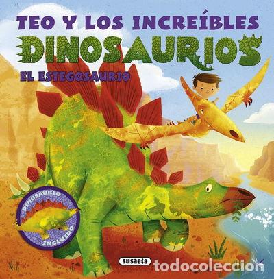 Libros: Teo y los incre&iacute;bles dinosaurios. El estegosaurio- 9788467739770