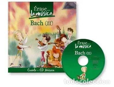 Libros: &Eacute;rase... la m&uacute;sica. Bach II- 9788482656854