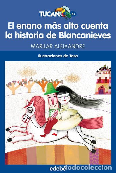 Libros: El enano m&aacute;s alto cuenta la historia de Blancanieves- 9788468316215