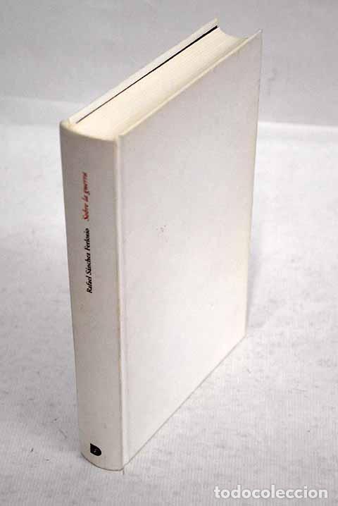Libros: Sobre la guerra: S&aacute;nchez Ferlosio, Rafael.- S&aacute;nchez Ferlosio, Rafael