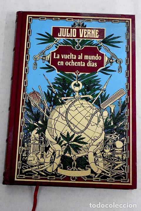 Libros: La vuelta al mundo en ochenta d&iacute;as.- Verne, Julio
