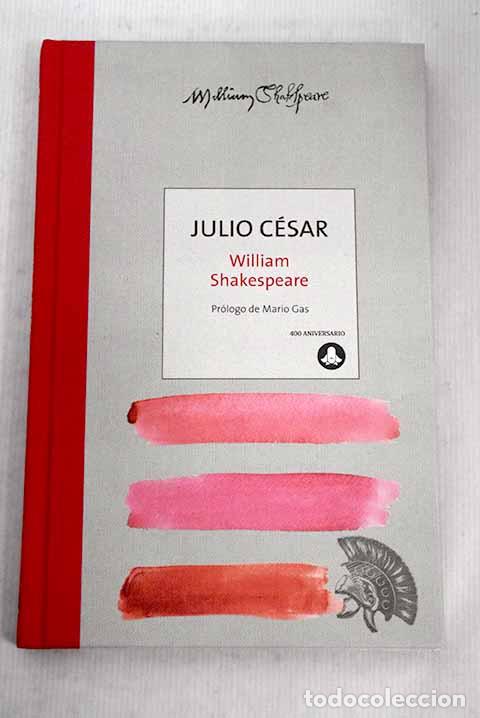 Libros: Julio C&eacute;sar: Shakespeare, William.- Shakespeare, William