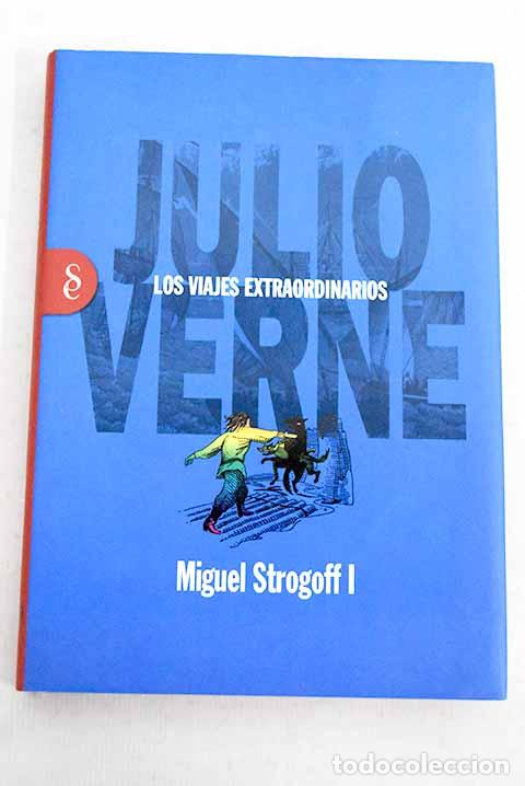 Libros: Miguel Strogoff, tomo I.- Verne, Julio