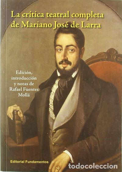 Libros: La cr&iacute;tica teatral completa de Mariano Jos&eacute; de Larra- 9788424511852