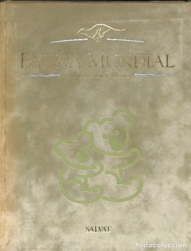 Libros: ANIMALES EN PELIGRO - SALVAT - FAUNA MUNDIAL