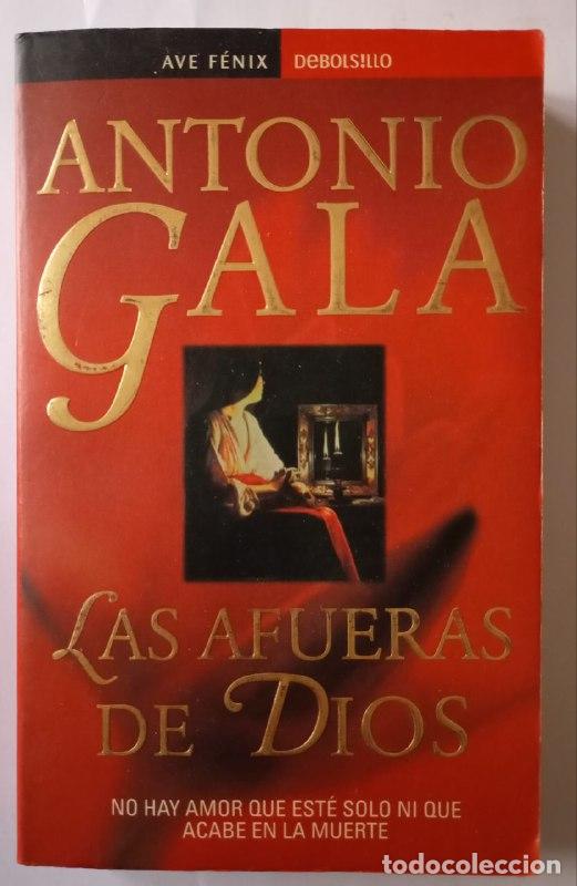 Libros: Las afueras de Dios - Gala, Antonio (1930-2023) - Foto 1