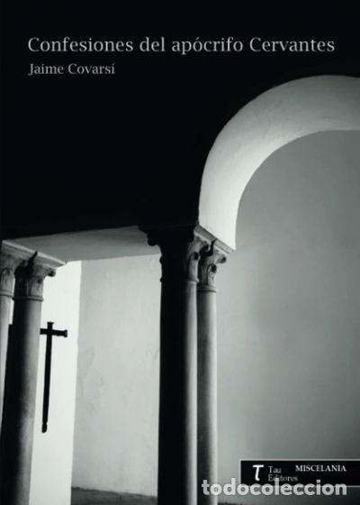 Libros: Confesiones del ap&oacute;crifo Cervantes- 9788416398508