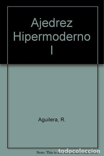 Libros: Ajedrez Hipermoderno I- 9788470052071