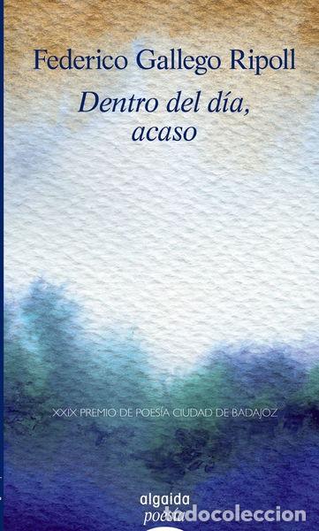 Libros: Dentro del d&iacute;a, acaso- 9788498776225 - Foto 1