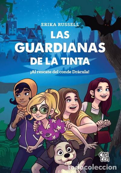 Libros: Las guardianas de la tinta &iexcl;Al rescate del conde Dr&aacute;cula!- 9788412676570