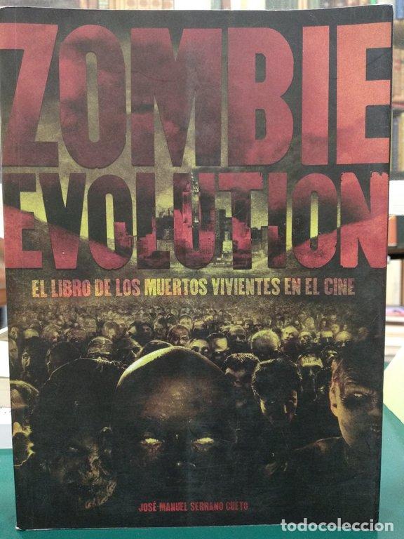 Libros: ZOMBIE EVOLUTION EL LIBRO DE LOS MUERTOS VIVIENTES EN EL CINE - Serrano Cueto, Jos&eacute; Manuel - Foto 1