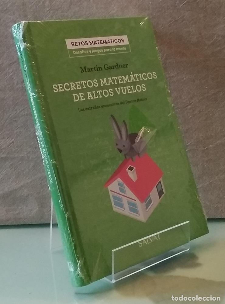 Libros: Secretos matem&aacute;ticos de altos vuelos (NUEVO). Los extra&ntilde;os encuentros del Doctor Matrix - Martin Gar
