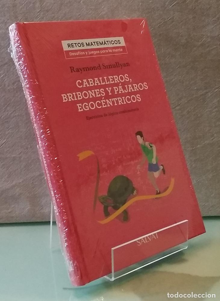 Libros: Caballeros, bribones y p&aacute;jaros egoc&eacute;ntricos (NUEVO). Ejercicios de l&oacute;gica combinatoria - Raymond Smu