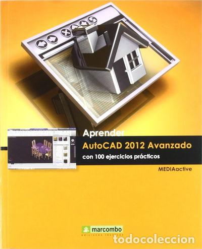 Libros: Aprender Autocad 2012 Avanzado con 100 ejercicios pr&aacute;cticos- 9788426717566 - Foto 1