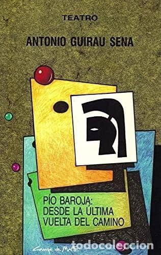 Libros: P&iacute;o Baroja: desde la &uacute;ltima vuelta del camino- 9788486097325