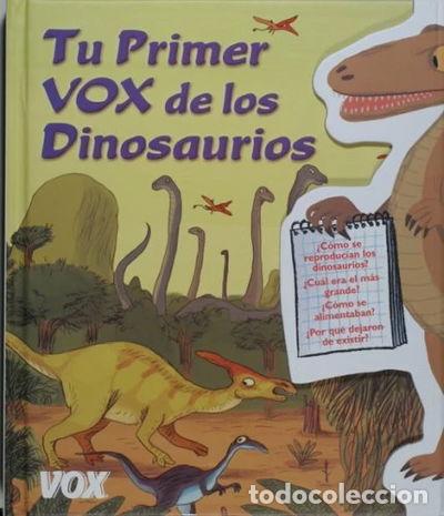 Libros: Tu primer Vox de los Dinosaurios- 9788483328101