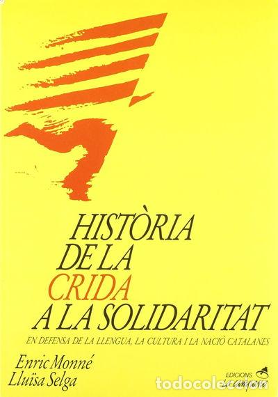 Libros: Hist&ograve;ria de la Crida a la Solidaritat- 9788486491529 - Foto 1