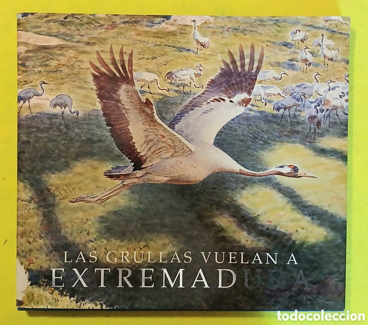 Libros: Las grullas vuelan a Extremadura - Foto 2