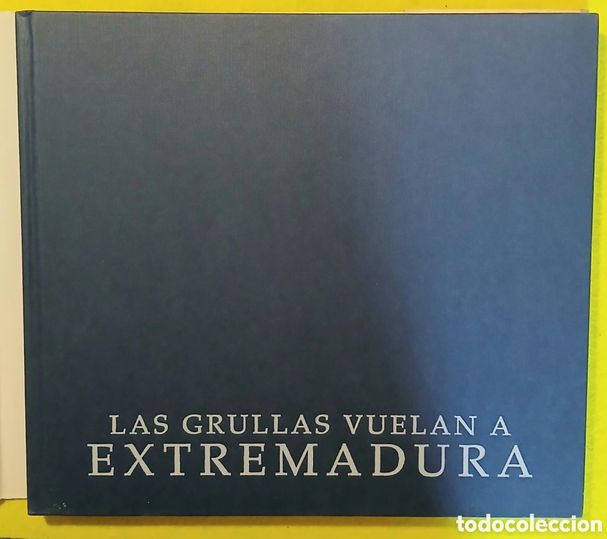 Libros: Las grullas vuelan a Extremadura - Foto 3