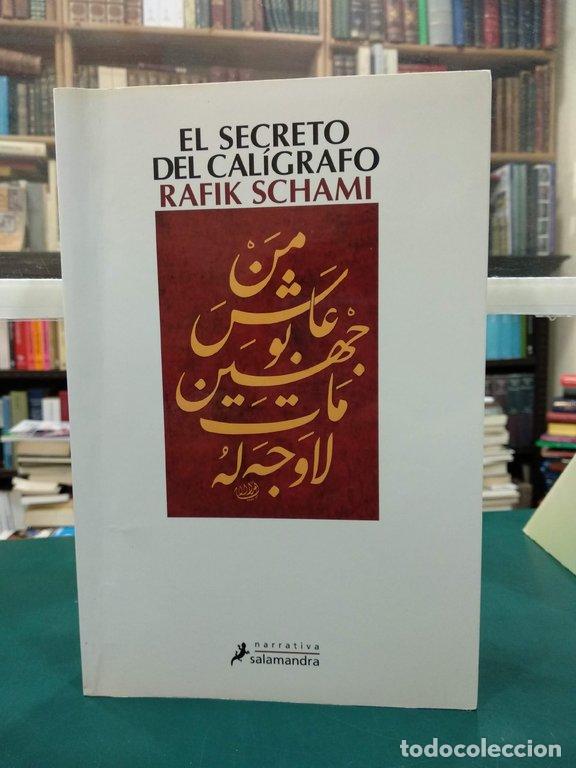 Libros: EL SECRETO DEL CAL&Iacute;GRAFO - Schami, Rafik - Foto 1