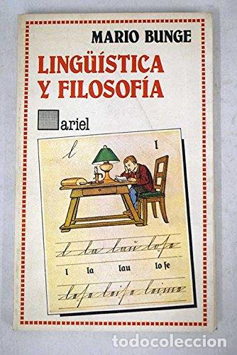 Libros: Lingu&iacute;stica y filosof&iacute;a - MARIO BUNGE