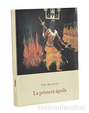B&uuml;cher: LA PRIMERA &Aacute;GUILA - Tony Hillerman