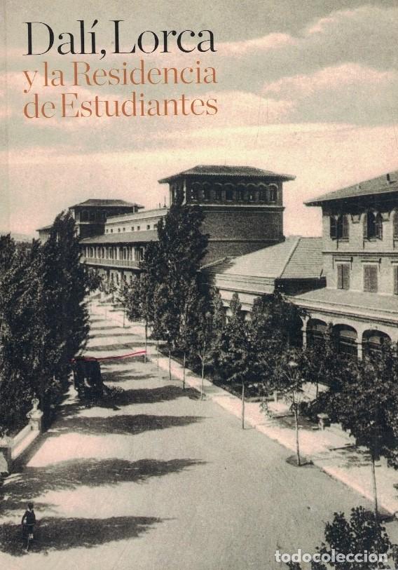 Libros: DAL&Iacute;, LORCA Y LA RESIDENCIA DE ESTUDIANTES. - Abella. Carlos, - Foto 1