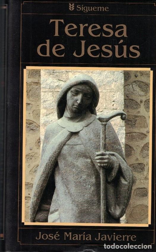 Libros: TERESA DE JES&Uacute;S. Aventura humana y sagrada de una mujer. - Javierre. Jos&eacute; M.&ordf;