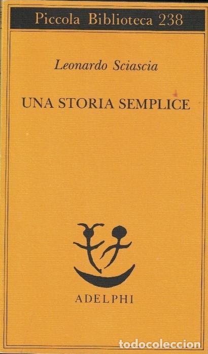 Libros: UNA STORIA SEMPLICE. - Sciascia. Leonardo, - Foto 1