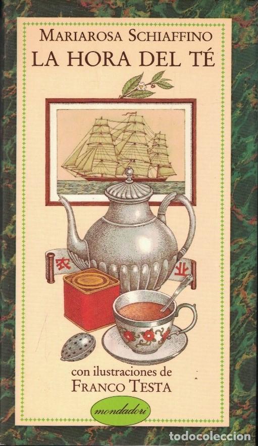 Libros: LA HORA DEL T&Eacute;. - Schiaqffino. Mariarosa, - Foto 1