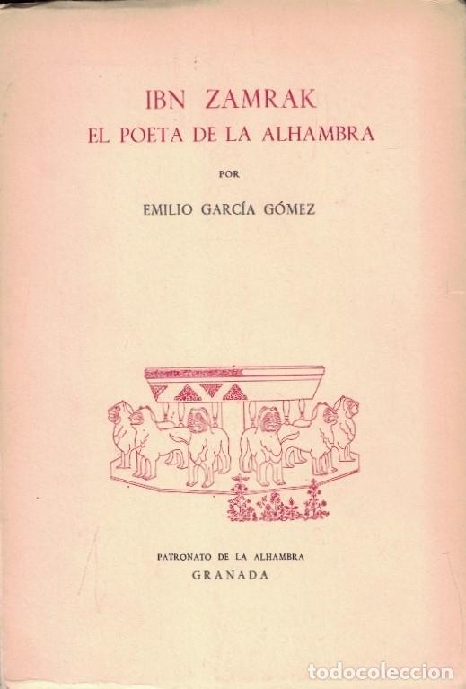 Libros: IBN ZAMRAK EL POETA DE LA ALHAMBRA. - Garc&iacute;a G&oacute;mez. Emilio,