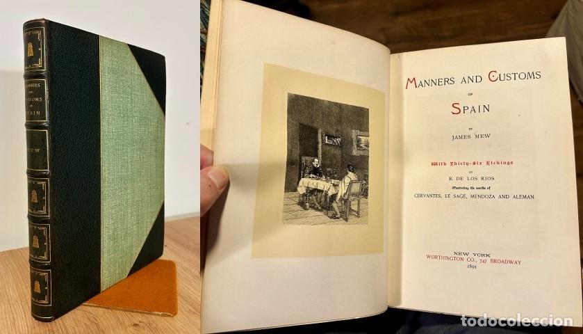 Livres: &rdquo;Manners and Customs of Spain, by James Mew; with Thirty-Six Proof Etchings by R. De Los Rios&rdquo; - Mew