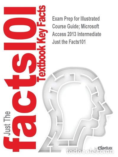 Libros: Exam Prep for Illustrated Course Guide; Microsoft Access 2013 Intermediate- 9781538847107 - Foto 1