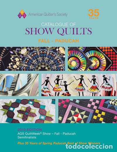Libros: 2019 Fall Paducah Catalogue of Show Quilts- 9781683390954