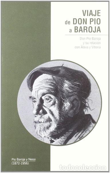 Libros: Viaje de don P&iacute;o a Baroja- 9788478216536