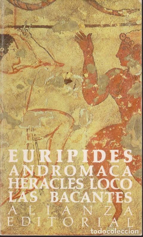 Libros: ANDR&Oacute;MACA - H&Eacute;RACLES LOCO - LAS BACANTES - EUR&Iacute;PIDES - Foto 1