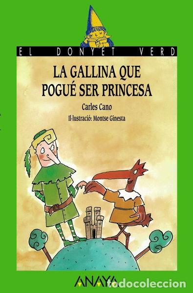 Libros: La gallina que pogu&eacute; ser princesa- 9788420749433