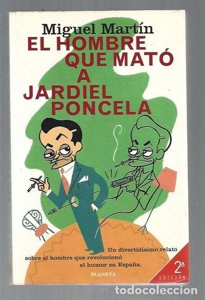 Libros: El hombre que mat&oacute; a Jardiel Poncela- 9788408020790