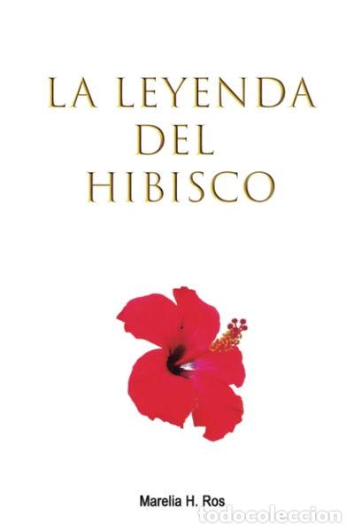 Libros: La leyenda del hibisco- 9781545132524 - Foto 1