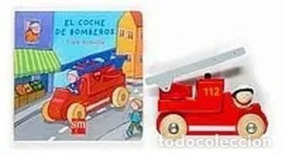 Libros: El coche de bomberos- 9788467507911
