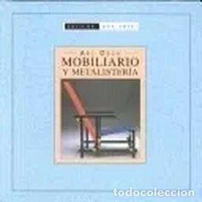 Libros: Art D&eacute;co: Mobiliario y Metalister&iacute;a- 9788484034438