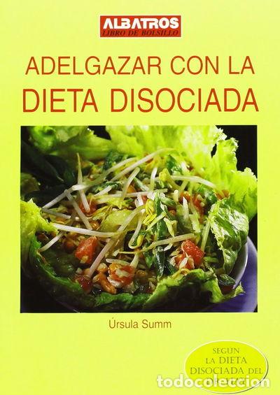 B&uuml;cher: Adelgazar Con La Dieta Disociada- 9789502495187