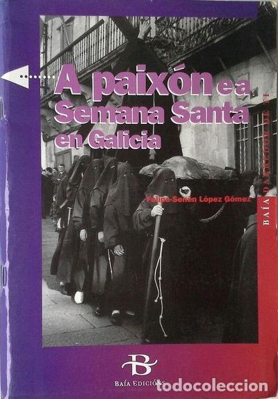 Libros: A Paix&oacute;n e a Semana Santa en Galicia- 9788489803961