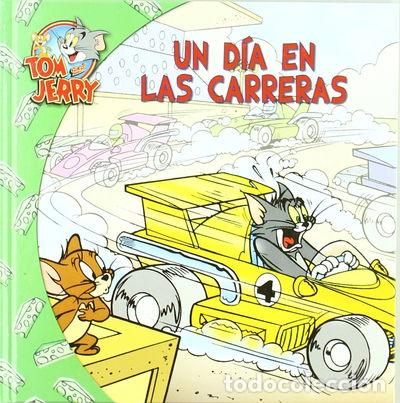 Libros: Tom y Jerry: Un d&iacute;a en las carreras- 9788498855890