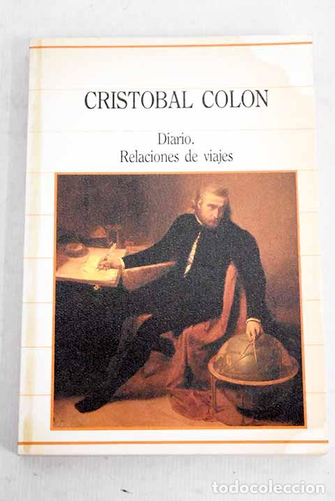 Libros: Diario: relaciones de viajes.- Col&oacute;n, Crist&oacute;bal