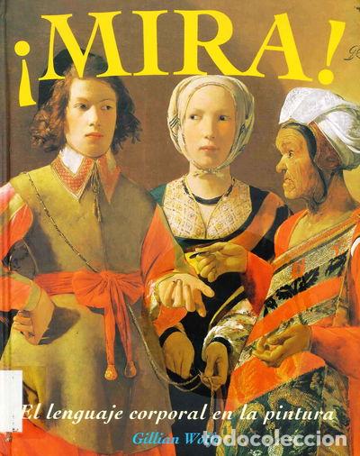 books: &iexcl;Mira! El lenguaje corporal en la pintura- 9788484881827