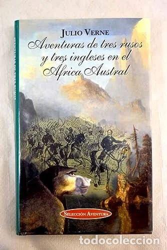 Libros: Aventuras de tres rusos y tres ingleses en el &Aacute;frica austral- 9788484037613