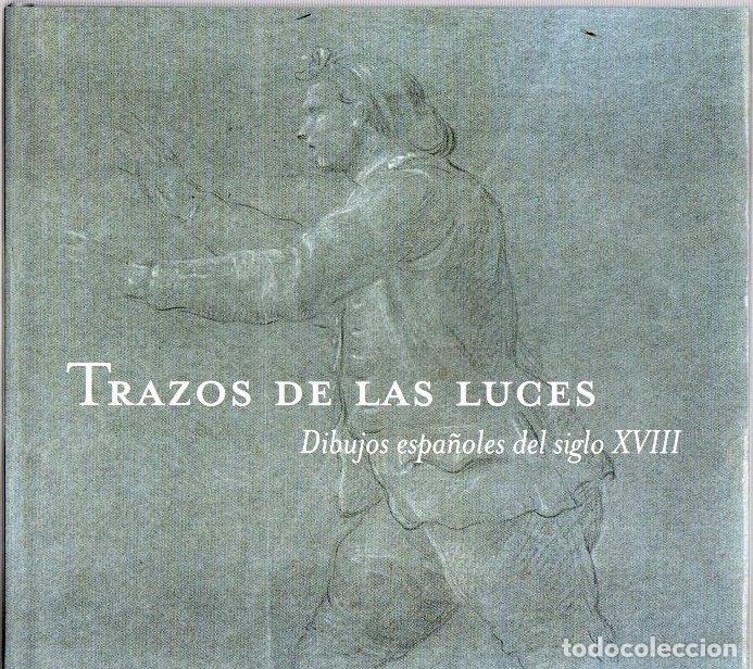 books: Trazos de las luces. Dibujos espa&ntilde;oles del siglo XVIII - NO CONSTA AUTOR